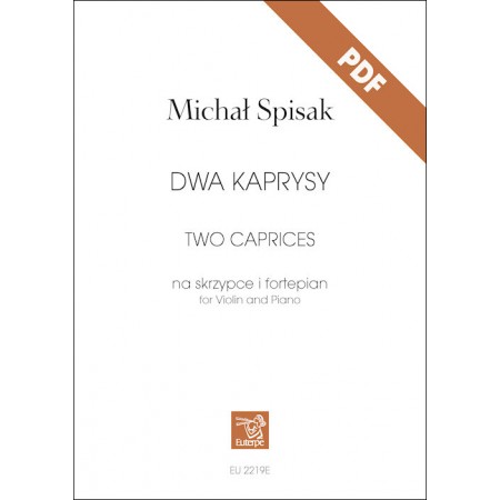 SPISAK, Michał - Dwa kaprysy na skrzypce i fortepian (PDF)